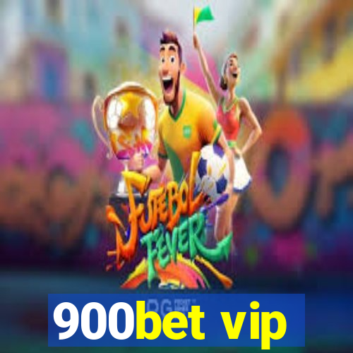 900bet vip